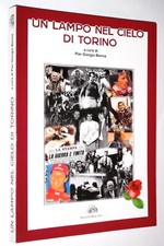 UN LAMPO NEL CIELO DI TORINO  - PIER GIORGIO BENNA - ED. MERCURIO 2008