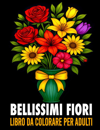 Bellissimi fiori libro - bellissimi,