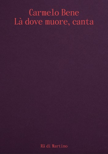 Carmelo bene là dove muore - carmelo,