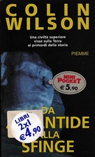 Colin Wilson : da Atlantide alla sfinge BROSSURATO ed. Piemme A90