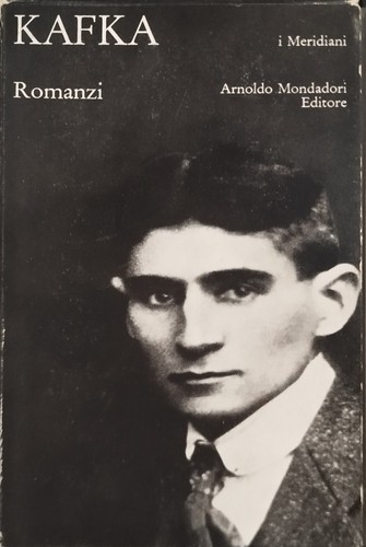Kafka romanzi meridiani - i,