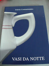 FULVIA COSTANTINIDES VASI DI DA NOTTE COLLEZIONISMO LAVENO ANTIQUARIATO