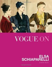 Vogue on: Elsa Schiaparelli (Vogue on Designers) By Judith Watt