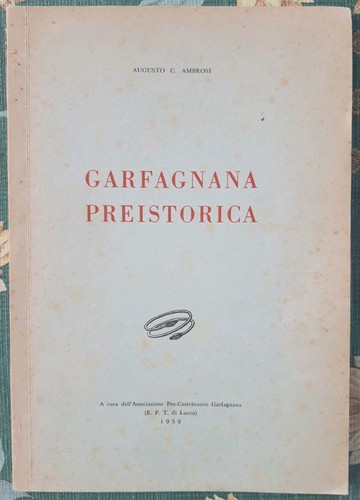 Garfagnana preistorica di - garfagnana,