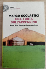 Marco Scolastici - Una yurta sull'Appennino - Einaudi