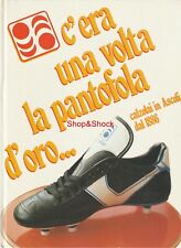 C'ERA UNA VOLTA LA PANTOFOLA D'ORO Storia Scarpe da Calcio Football Shoes 1986