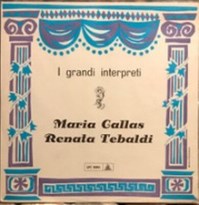 Maria Callas, Renata Tebaldi -