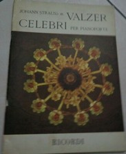 VALZER CELEBRI PER PIANOFORTE DI JOHANN STRAUSS JR. EDIZIONI RICORDI 1980