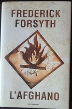 Romanzo L'AFGHANO Frederick FORSYTH Mondadori 2006 Copertina Rigida