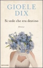 Vede che era destino dix - si,