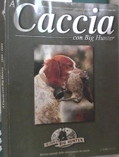 A CACCIA CON BIG HUNTER N 17 2000 Buffetteria Capanni Caricamento Carnieri e di