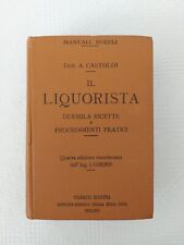 Antico libro manuale "Il Liquorista" di A. Castoldi 4° edizione Hoepli anno 1921