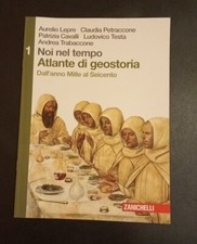 NOI NEL TEMPO ATLANTE DI GEO STORIA.ZANICHELLI.1 Ed 2015.OTTIME CONDIZIONI.