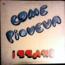 I Beans - Come  Pioveva - LP