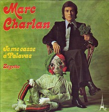 MARC CHARLAN JE ME CASSE A