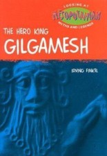 Gilgamesh (Looking at Myths