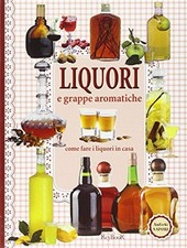Liquori e grappe aromatiche -