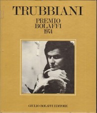Trubbiani. Premio Bolaffi 1974