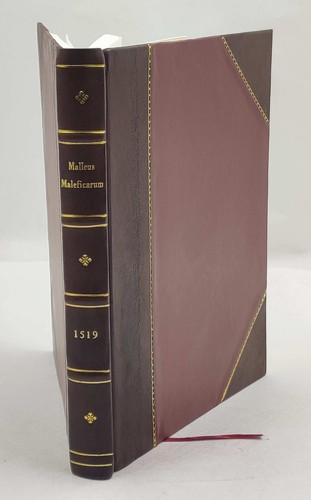 Malleus maleficarum 1519 - , by