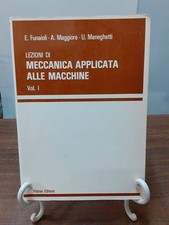 FUNAIOLI  - LEZIONI DI MECCANICA APPLICATA ALLE MACCHINE VOL 1 [ PATRON 1987 ]