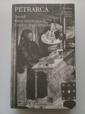 Trionfi. Rime estravaganti. Codice degli abbozzi - Petrarca Meridiani