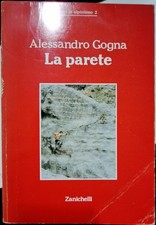 Libro La parete - Alessandro Gogna - Zanichelli