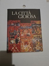 CARRATELLI, LA CITTA' GIOIOSA, CREDITO ITALIANO/LIBRI SCHEIWILLER
