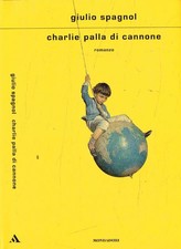 Charlie palla di cannone. . Giulio Spagnol. 2024. IED.