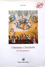 ELIO CATELLO - CINESERIE E TURCHERIE NEL '700 NAPOLETANO. SERGIO CIVITA EDITORE