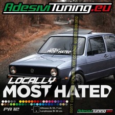 Adesivo Locally Most Hated (Parabrezza Anteriore / Lunotto Posteriore)