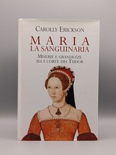 Maria la Sanguinaria. Miserie