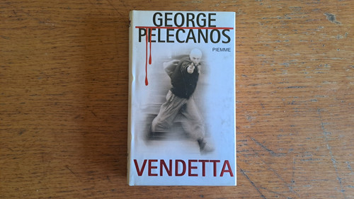 George pelecanos vendetta - pelecanos:, "vendetta"