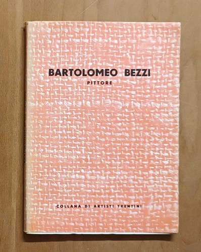 Bartolomeo bezzi pittore - bezzi,