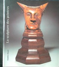 LA SCULPTURE DES PEINTRES AA.VV. FONDATION MAEGHT 1997  BROSSURA CON ALETTE