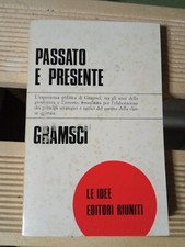 Passato e presente (Quaderni dal carcere) - Antonio Gramsci - Editori riuniti