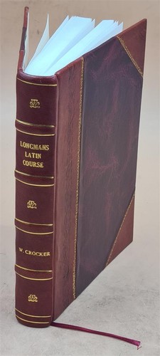Longmans latin course 1921 - longmans, by
