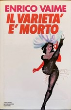 Enrico Vaime - Il varietà è morto *Collana Ingrandimenti*   [Mondadori, 1988]