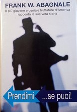 Prendimi… se puoi! Frank W. Abagnale  Mondolibri Rilegato
