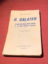 Mons. G. Della Casa - Il Galateo ed Il Trattato - Ed. Riveduta Bietti 1947 U4020