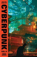 The Big Book of Cyberpunk Vol