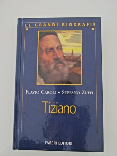 Grandi biografie tiziano - le,