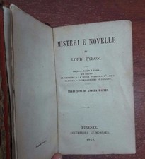 MISTERI E NOVELLE di Lord Byron 1868 Le Monnier Trad. Andrea Maffei Letteratura