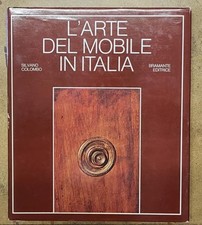 COLOMBO Silvano. L'ARTE DEL MOBILE IN ITALIA. Milano, Bramante Editrice, 1975