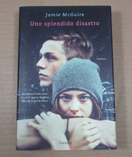 Romanzo UNO SPLENDIDO DISASTRO Jamie McGuire, ed. Garzanti 2013