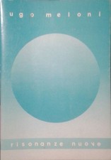 Risonanze nuove ugo meloni - risonanze, nuove,ugo