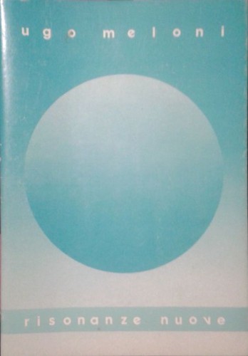 Risonanze nuove ugo - risonanze, meloni