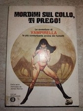 MORDIMI SUL COLLO, TI PREGO! Vampirella prima ed. Mondadori 1976