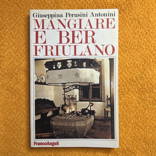 Mangiare ber friulano - mangiare, e