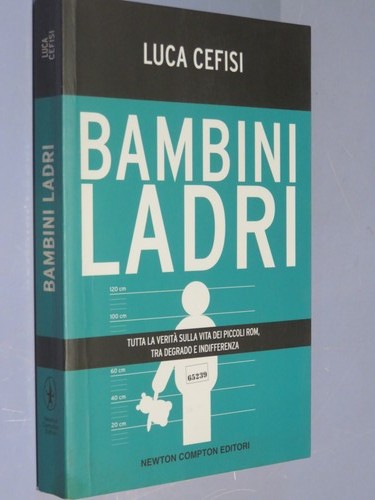 Bambini ladri tutta verita - tutta, la