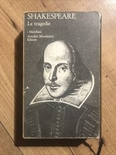 Shakespeare, Le Tragedie -I